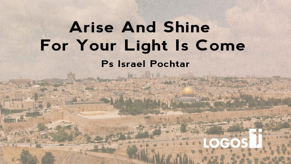 Arise And Shine For Your Light Is Come Image